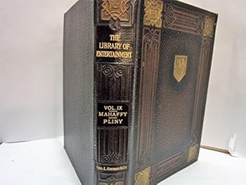 Leather Bound The Library of Entertainment - Volume 9 - Mahaffy to Pliny Book