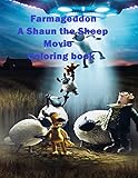 Farmageddon A Shaun the Sheep Movie Coloring Book: Amazing Coloring Book Based on 2019 Cartoon