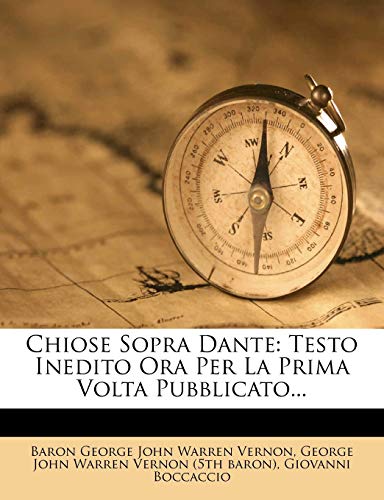 Chiose Sopra Dante: Testo Inedito Ora Per La Prima VOLTA Pubblicato...