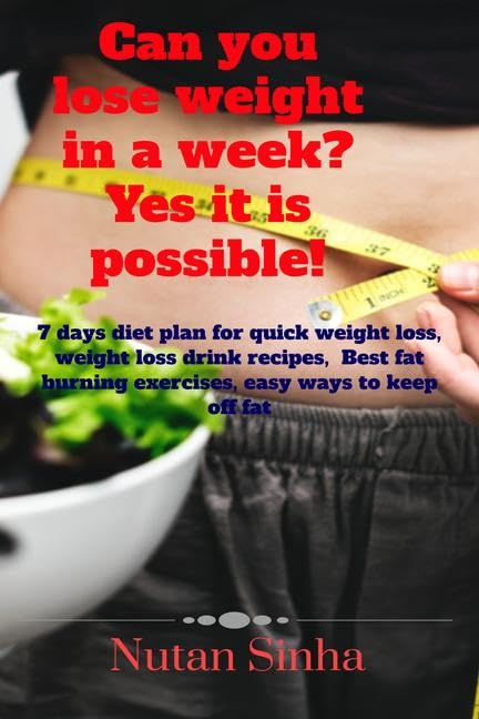 buy now Can You Lose Weight In a week? Yes, It is possible! : 7-day