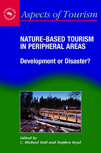 Nature-Based Tourism in Peripheral Areas: Development or Disaster? (Aspects of Tourism, 21)