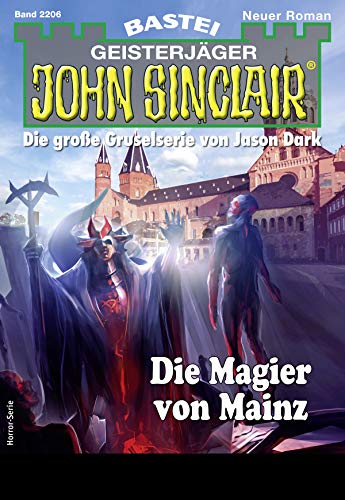 John Sinclair 2206 - Horror-Serie: Die Magier von Mainz