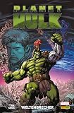  PLANET HULK - WELTENBRECHER (German Edition)
