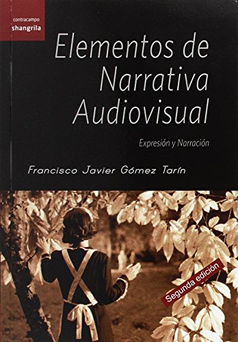 Elementos de narrativa audiovisual: expresión y narración (CONTRACAMPO)