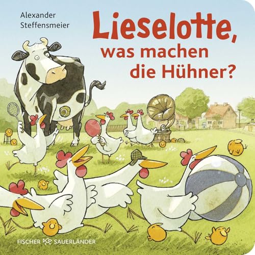 Lieselotte, was machen die Hühner?: Witzige Bauernhofgeschichte ab 2 Jahren │ Geschenk für alle kleinen Kuh Lieselotte-Fans (Pappbilderbücher von Kuh Lieselotte, Band 14)