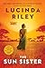 The Sun Sister: A Novel (The Seven Sisters)