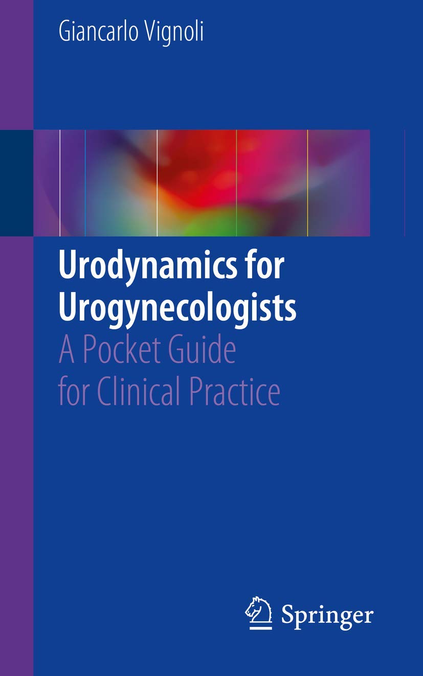 Urodynamics for Urogynecologists - 9783319740041