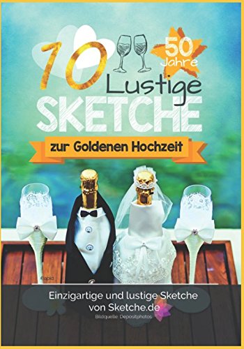 Sketche Zur Goldenen Hochzeit Für 2 Personen 10 lustige Sketche zur Goldenen Hochzeit: Einzigartige und lustige