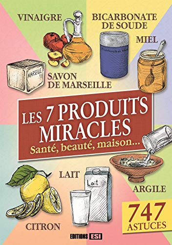 7 PRODUITS MIRACLES - SANTE, BEAUTE, MAISON... (LES) - NED (0)