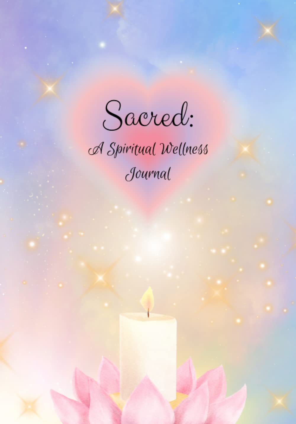 Sacred: A Spiritual Wellness Journal