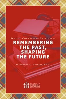 Kindle Store,Kindle eBooks,Education & Teaching School Counseling Principles: Remembering the Past, Shaping the Future: A History of School Counseling Gysbers Norman