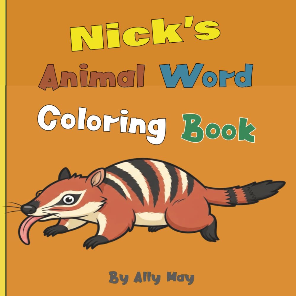 Nick's Animal Word Coloring Book: Learn Animal Names for Toddlers & Preschool Kids