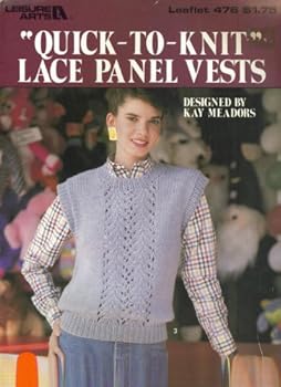 Pamphlet Quick to Knit, Lace Panel Vests (Leisure Arts, Leaflet 476) Book