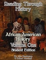 African American History: Volume One: Student Edition (Reading Through History) B0BMT47DZ5 Book Cover