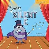 The Very Talented Silent E (Phonics Read-Alouds Series)