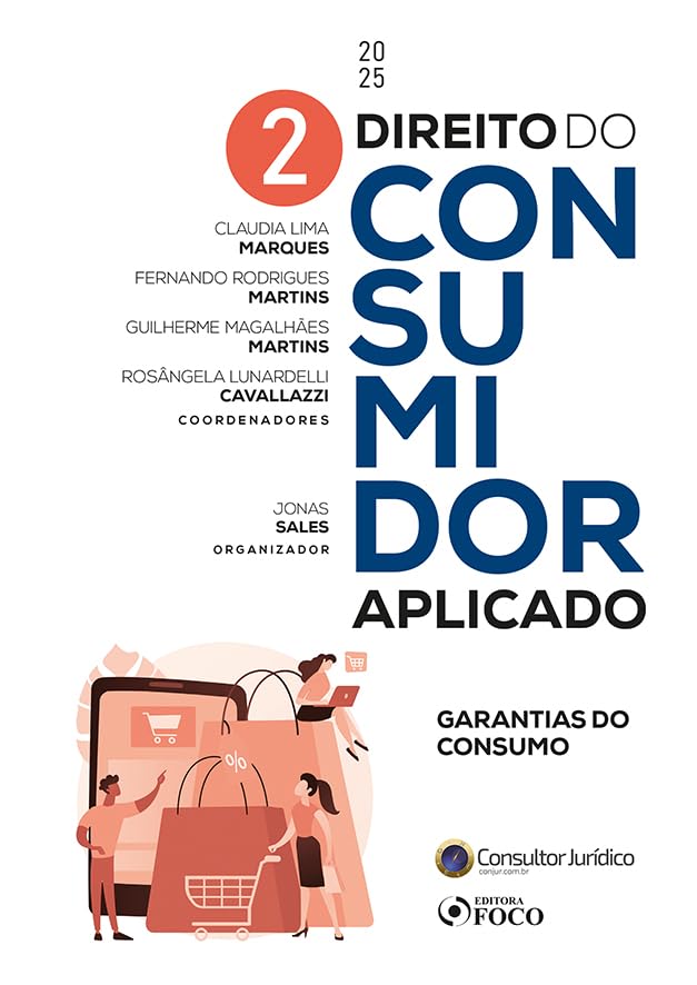 Direito do Consumidor Aplicado - Garantias do Consumo - 1ª Ed - 2...