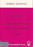 Soziale Marktwirtschaft: Konzeption - Entwicklung - Zukunftsaufgaben - Jürgen Pätzold 