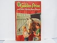 Golden Prize and other Stories About Horses 0307215083 Book Cover