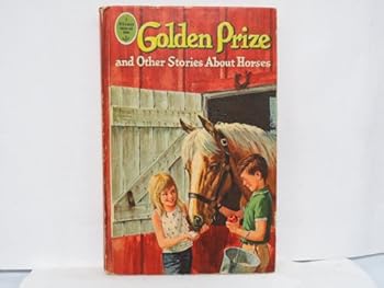 Hardcover Golden Prize and other Stories About Horses Book