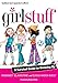 Girl Stuff: A Survival Guide to Growing Up