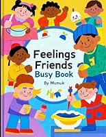 Feelings Friends Busy Book B0F3177QKS Book Cover
