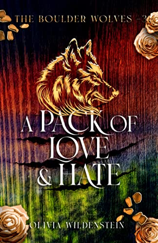 A Pack of Love and Hate (The Boulder Wolves Book