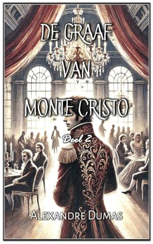 De Graaf van Monte Cristo: Deel 2 (Dutch Edition)