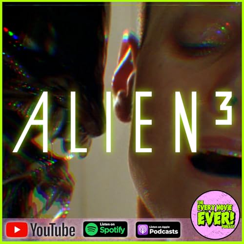 Alien 3 (1992): A Misunderstood Masterpiece Or A Violently Awful Cash Grab? Definitely... Podcast Por  arte de portada