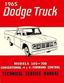 1965 DODGE S-SERIES PICKUP, TRUCKS REPAIR SHOP SERVICE MANUAL D100, D200, D300, P100, P200, P300, W100, W200, W300, WM300 Power Wagon, Medium, Heavy Duty, 100 through 700