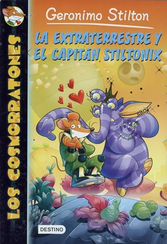 La extraterrestre y el capitán Stiltonix: Los Cosmorratones 2 (Geronimo Stilton)