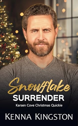Snowflake Surrender (Karsen Cove Christmas Quickies Book 3)