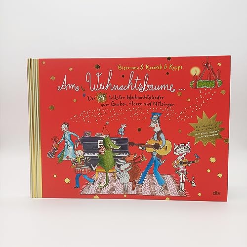 Am Weihnachtsbaume – Die 24 tollsten Weihnachtslieder zum Gucken, Hören und Mitsingen: Musik und Bilder zur Weihnachtszeit für die ganze Familie (Kinderlieder-Reihe, Band 1)