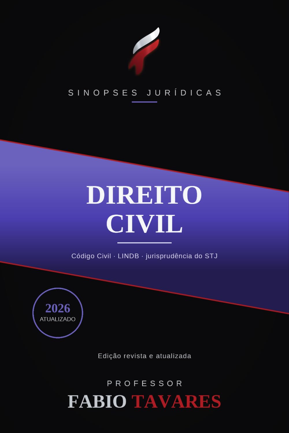 Sinopses Jurídicas: Direito Civil: Do negócio jurídico às sucessões — Código Civil esquematizado e atualizado em 2026 para a OAB e concursos (Sinopses Jurídicas — Professor Fabio Tavares)