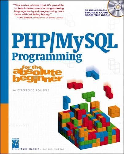 PHP/MySQL Programming for the Absolute Beginner: Harris, Andy ...