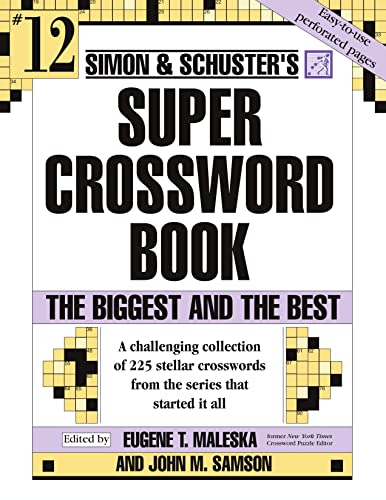 Simon & Schuster Super Crossword Puzzle Book #12: The Biggest and the Best (12) (S&S Super Crossword Puzzles)