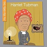 Harriet Tubman (My Early Library: My Itty-Bitty Bio)