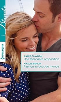 Paperback Une étonnante proposition - Passion au bout du monde (Blanche (1258)) [French] Book
