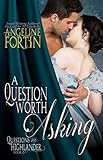 A Question Worth Asking (Questions for a Highlander Book 6)