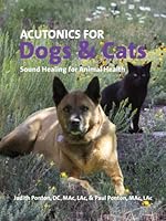 Acutonics For Dogs & Cats: Sound Healing for Animal Health 0971609152 Book Cover