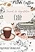 Journal de dégustation café: Carnet de dégustation passion Café | Journal pour les amoureux de caféine | Cahier de suivi pour amateurs de torréfaction ... de Noël ou d'anniversaire sympa à offrir