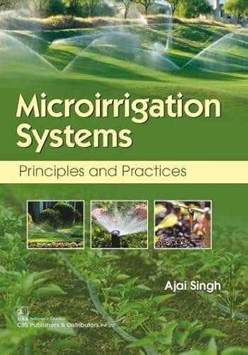 Microirrigation Systems: Principles and Practices