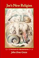 Joe's New Religion: Fictions & Fabulations 1888809574 Book Cover