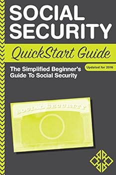 Paperback Social Security QuickStart Guide: The Simplified Beginner's Guide to Social Security Book