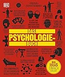 Big Ideas. Das Psychologie-Buch: Wichtige Theorien einfach erklärt