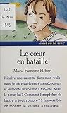  Le Cœur en bataille (Pocket Junior t. 320)