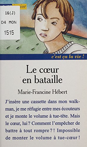 Le Cœur en bataille (Pocket Junior t. 320)
