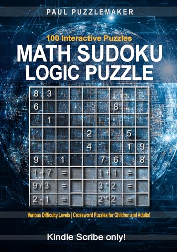 100 Math Sudoku Logic Puzzles | Various Difficulty Levels | For Children and Adults (Kindle Scribe Only) (English Edition)
