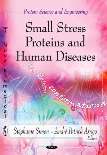 Small Stress Proteins and Human Diseases (Protein Science Adn Engineering)
