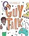 Guy Talk (Growing Up)