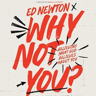 Why Not You? Audiobook By Ed Newton, Max Lucado - introduction cover art